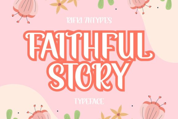Faithful Story: A Bold Display Font for Authentic Branding