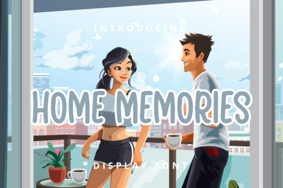 Home Memories: The Quirky Display Font for Relaxed Design